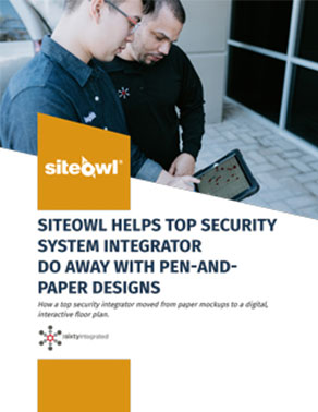 siteowl-helps-top-security-system-integrator-do-away-with-pen-and-paper-designs-